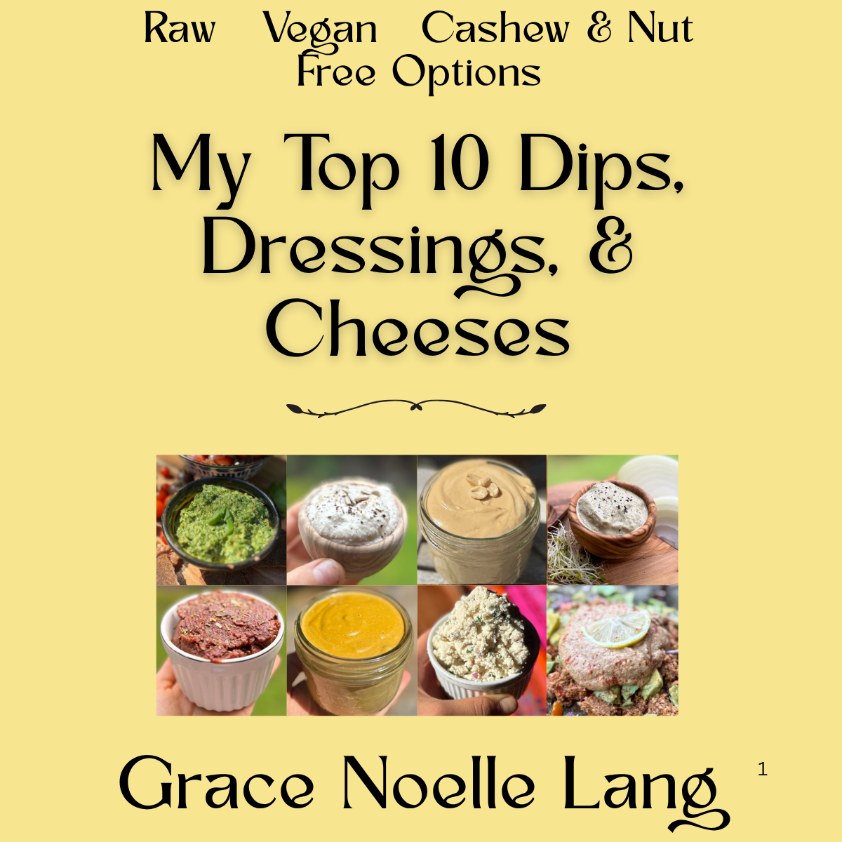 My top 10 Dips, Dressings, & Cheeses
